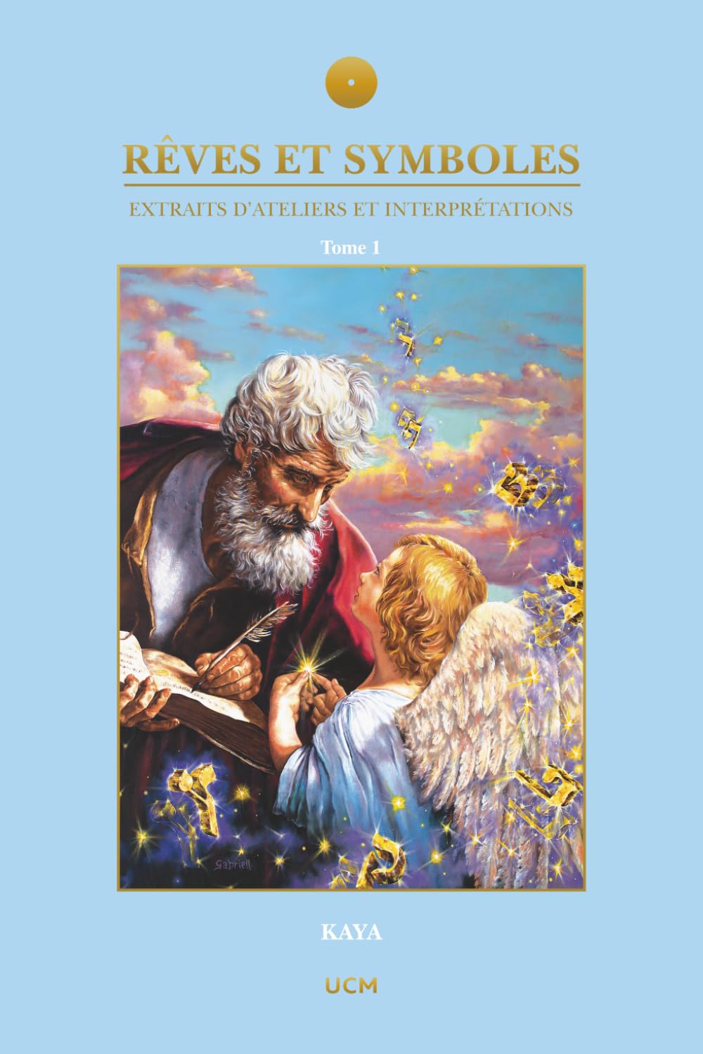 Rêves et symboles Tome 1: Tome 1, Extraits d'atelier et interprétations