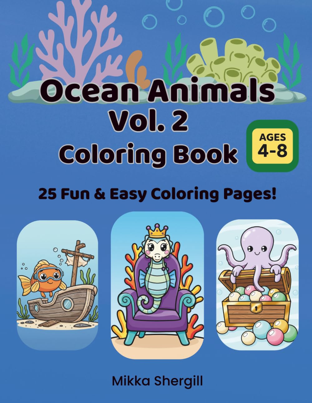 Ocean Animals Vol. 2 Coloring Book: Fun and Easy Ocean Animal Coloring Pages for Kids Ages 4–8