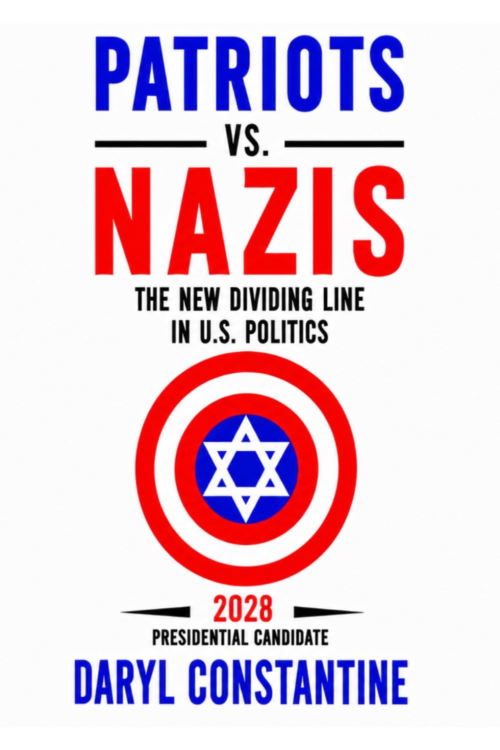 Patriots Vs. Nazis: The New Dividing Line in U.S. Politics