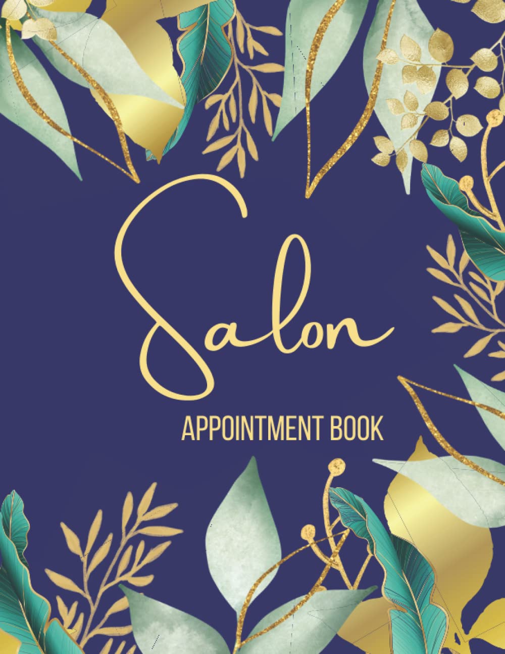 Salon Appointment Book: 52 Week Undated Booking Diary for Scheduling Appointments with 15 Minute Increments from 7AM - 8PM