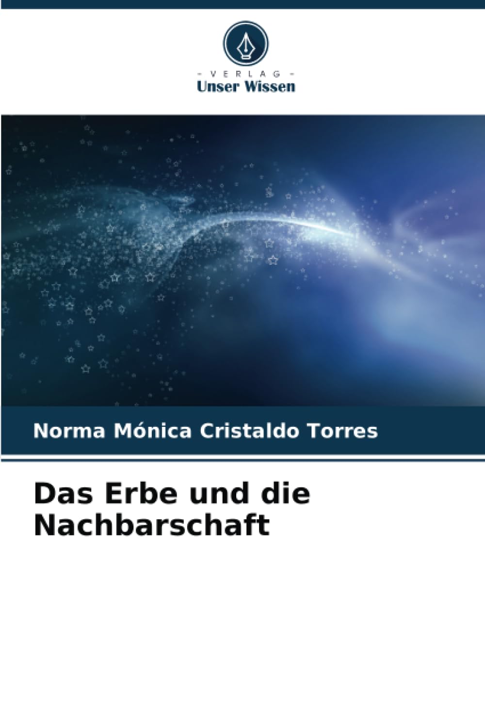 Das Erbe und die Nachbarschaft