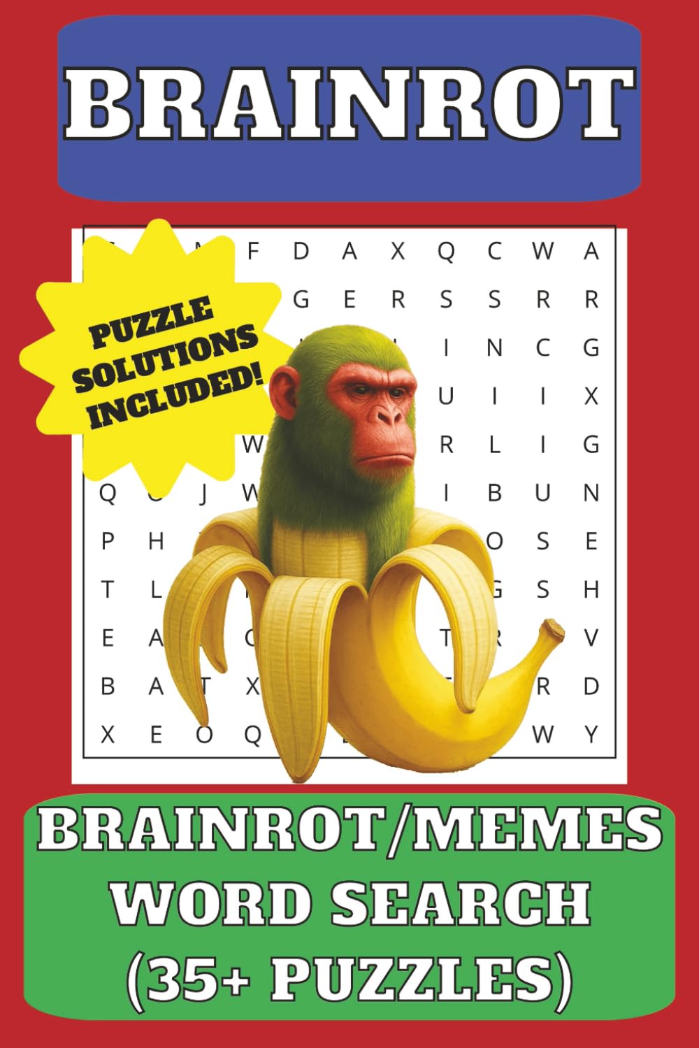 Brainrot/Memes Word Search Puzzle Book: Word Searches With Easy to Read Print, Funny memes, Brainrot puzzles, and More | 6x9 inches, 77 pages| 35+ ... Fun and Engaging for Kids, Teens, and Adults
