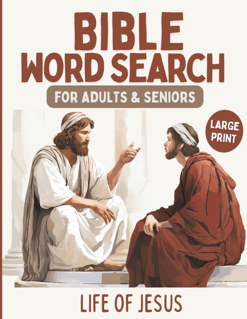Large Print Bible Word Search for Adults and Seniors: 100 Puzzles Celebrating the Life and Teachings of Jesus