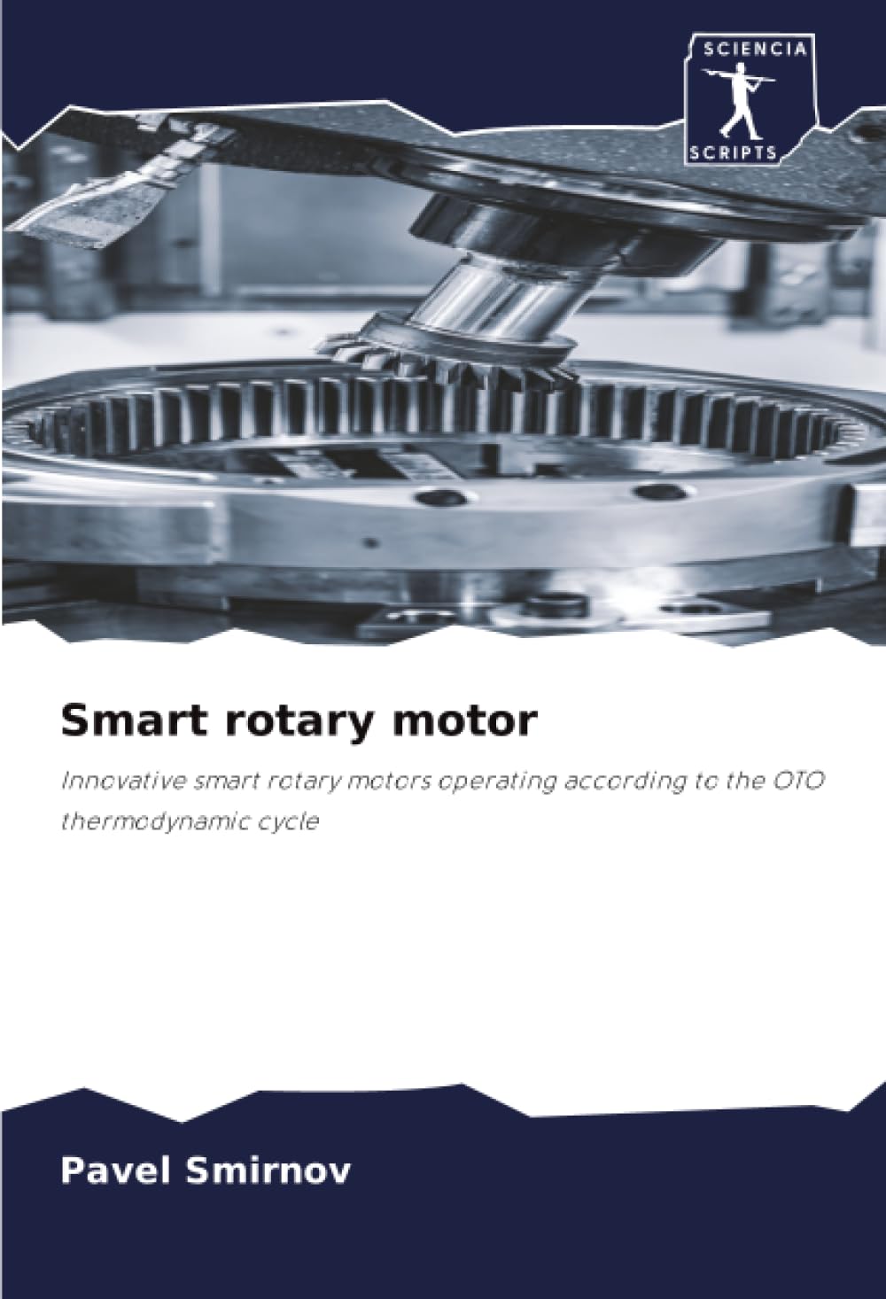 Smart rotary motor: Innovative smart rotary motors operating according to the OTO thermodynamic cycle