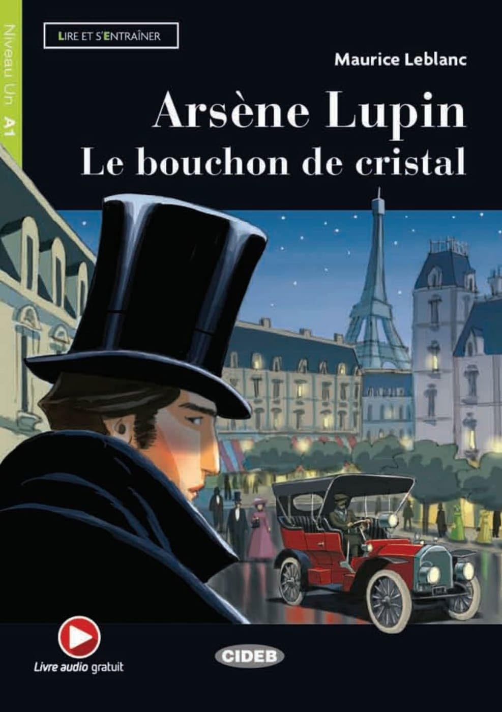 Arsène Lupin: Le bouchon de cristal. Lektüre mit Audio-Online