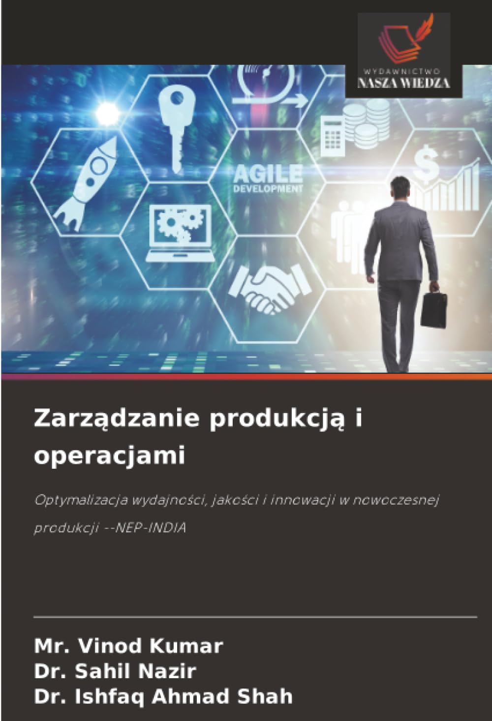 Zarządzanie produkcją i operacjami: Optymalizacja wydajności, jakości i innowacji w nowoczesnej produkcji --NEP-INDIA
