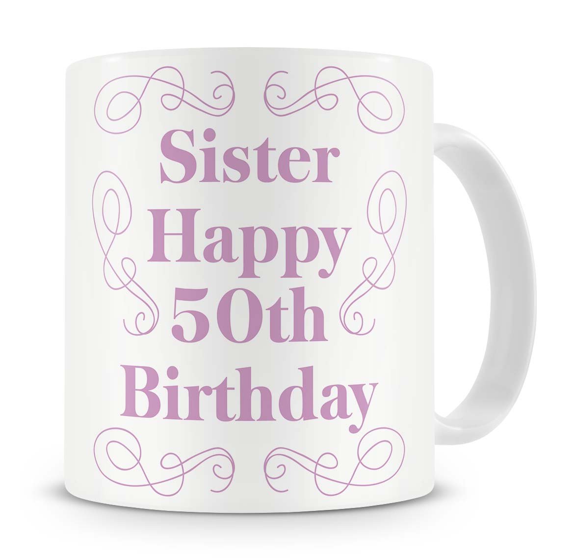 givagiftSister, Happy 50th Birthday Mug - Birthday Mug Gift/Present For Big Or Little Sister - 50th / Fifty/Fiftieth / 50 - Cool/Modern/Unique/Novelty Mug From Brother/Sibling/Anyone Else