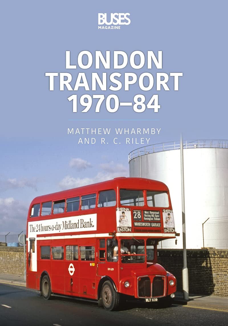 London Transport 1970-84 (Britain's Buses Series)