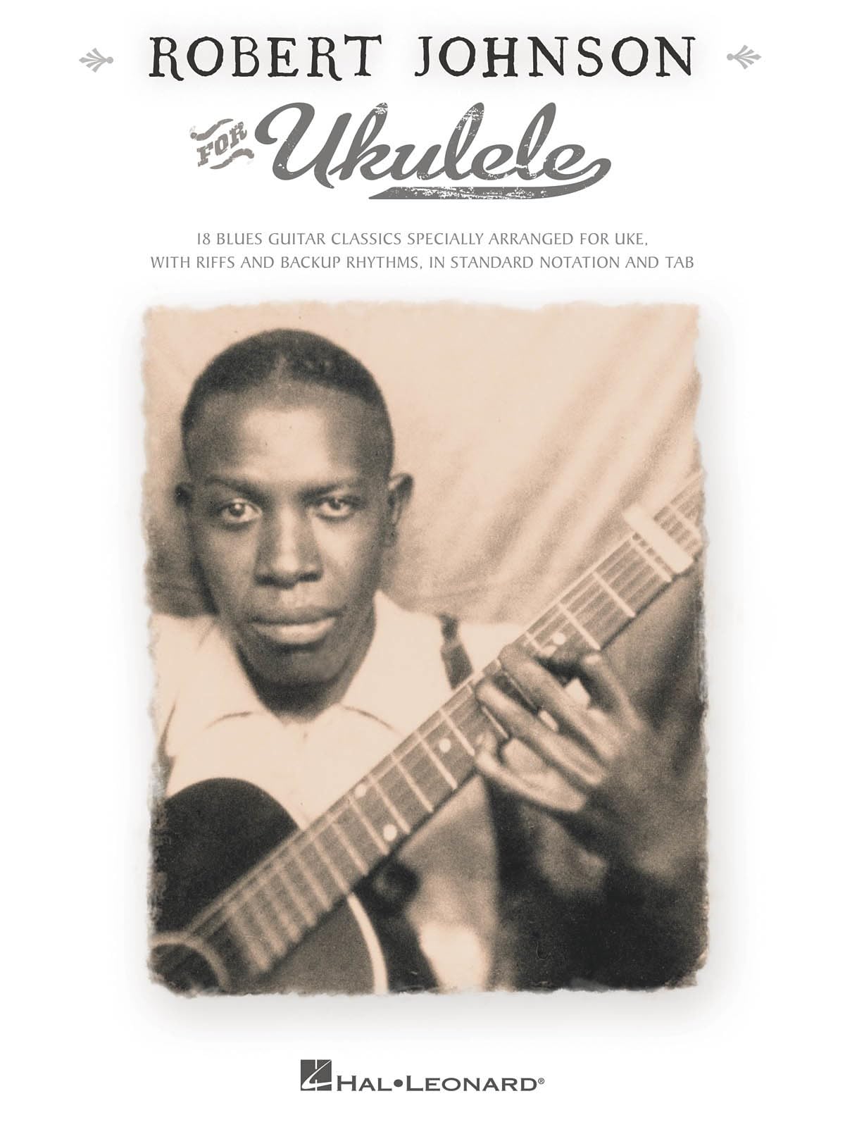 Robert Johnson for Ukulele.: Is Blues Guitar Classics Specially Arranged for Uk