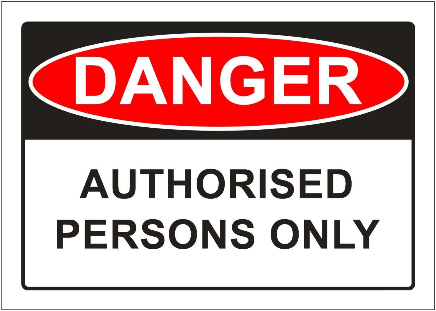 Authorised Persons Only Danger Sign, 12x8 Metal Tin Sign, strict access control for professional operation and work zones.