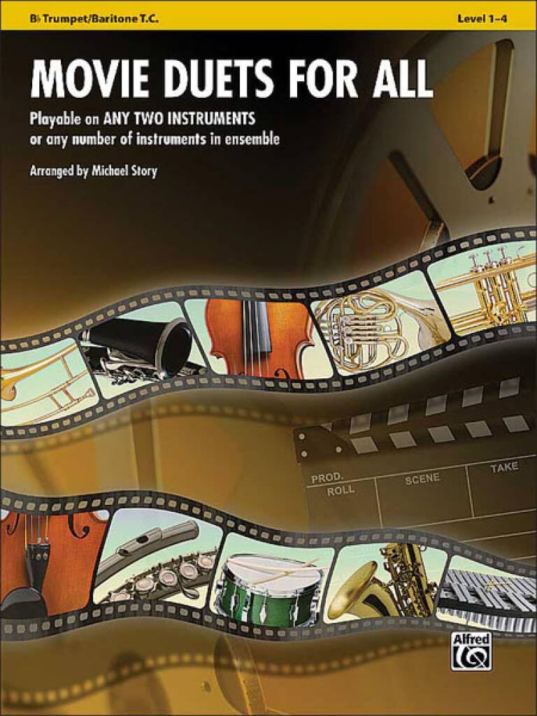Movie Duets for All: B-Flat Trumpet, Baritone T.C.: Playable on Any Two Instruments or Any Number of Instruments in Ensemble (Instrumental Ensembles for All)