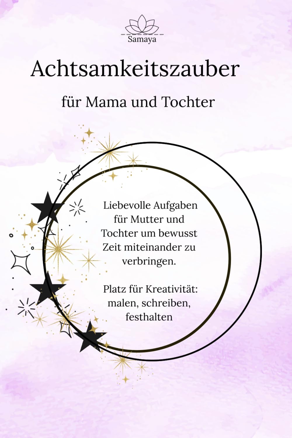 Achtsamkeitszauber für Mama und Tochter: Achtsamkeit Mutter Bewusste Erziehung Geschenk Muttertag Bewusstsein