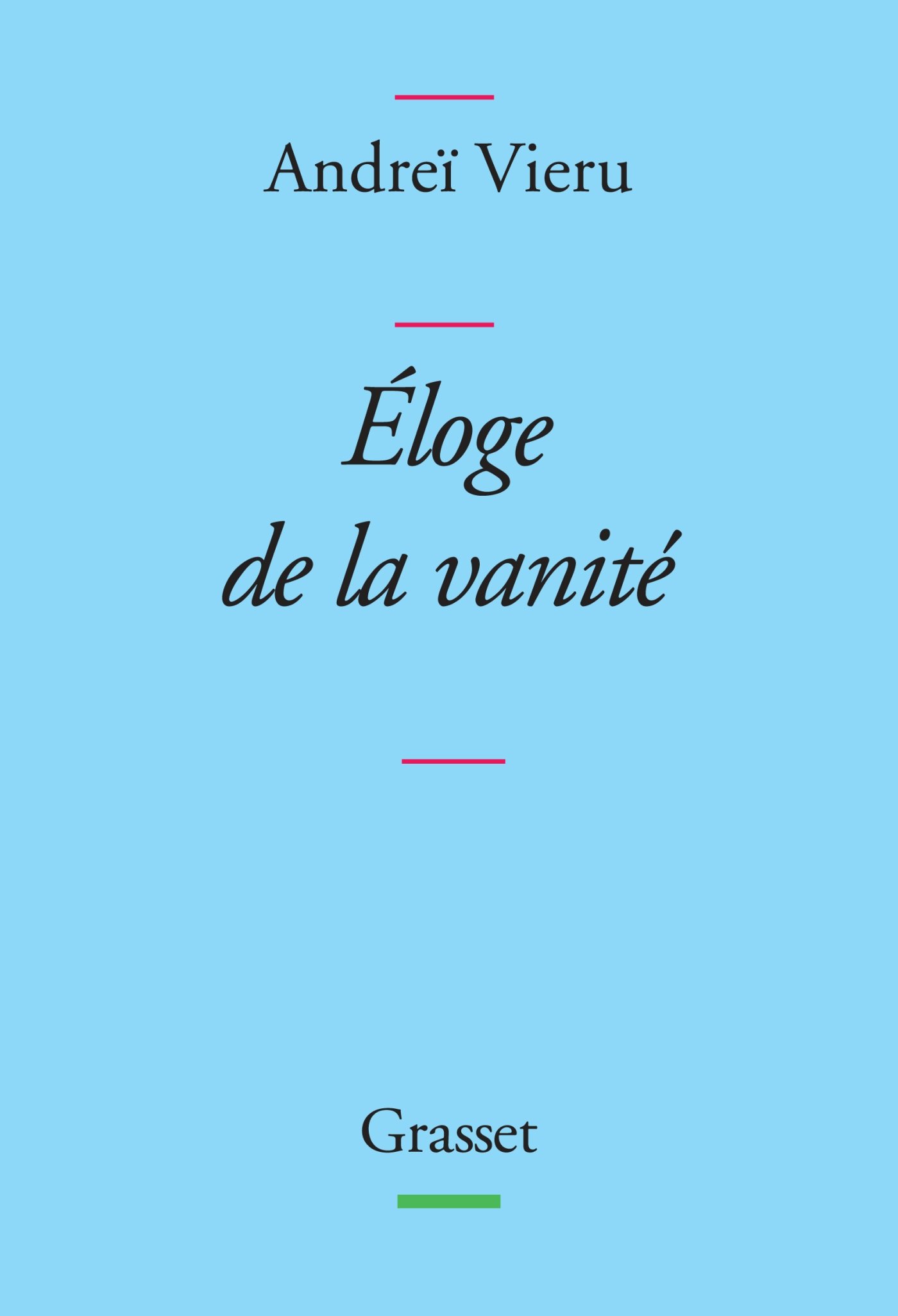 Eloge de la vanité: Collection bleue (Littérature Française) (French Edition)