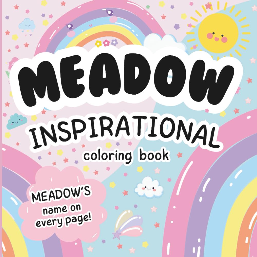Meadow Inspirational Coloring Book: Personalized Just for Meadow – Meadow's Name Appears on Every Coloring Page