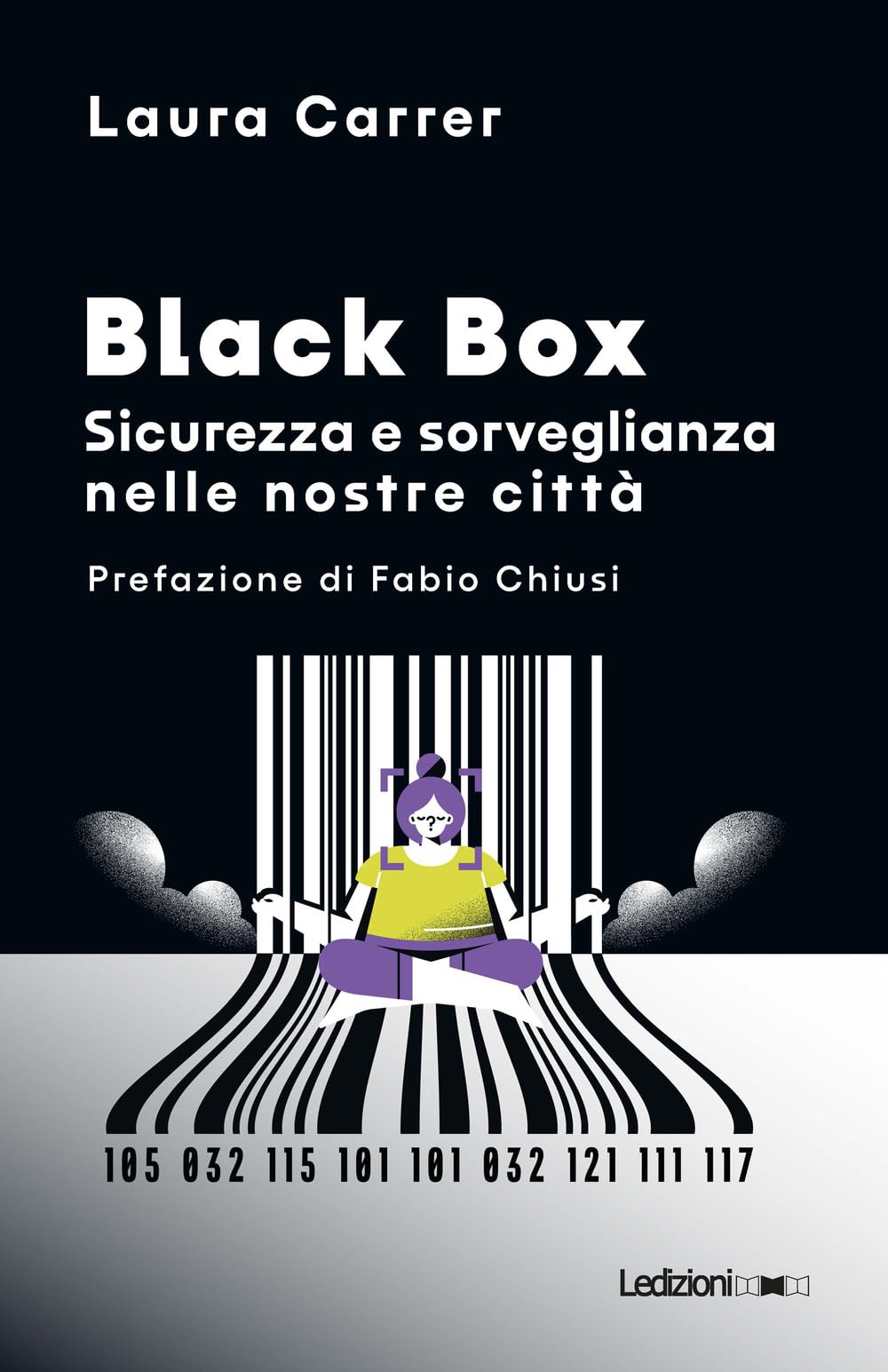 Black Box. Sicurezza E Sorveglianza Nelle Nostre Città - 4