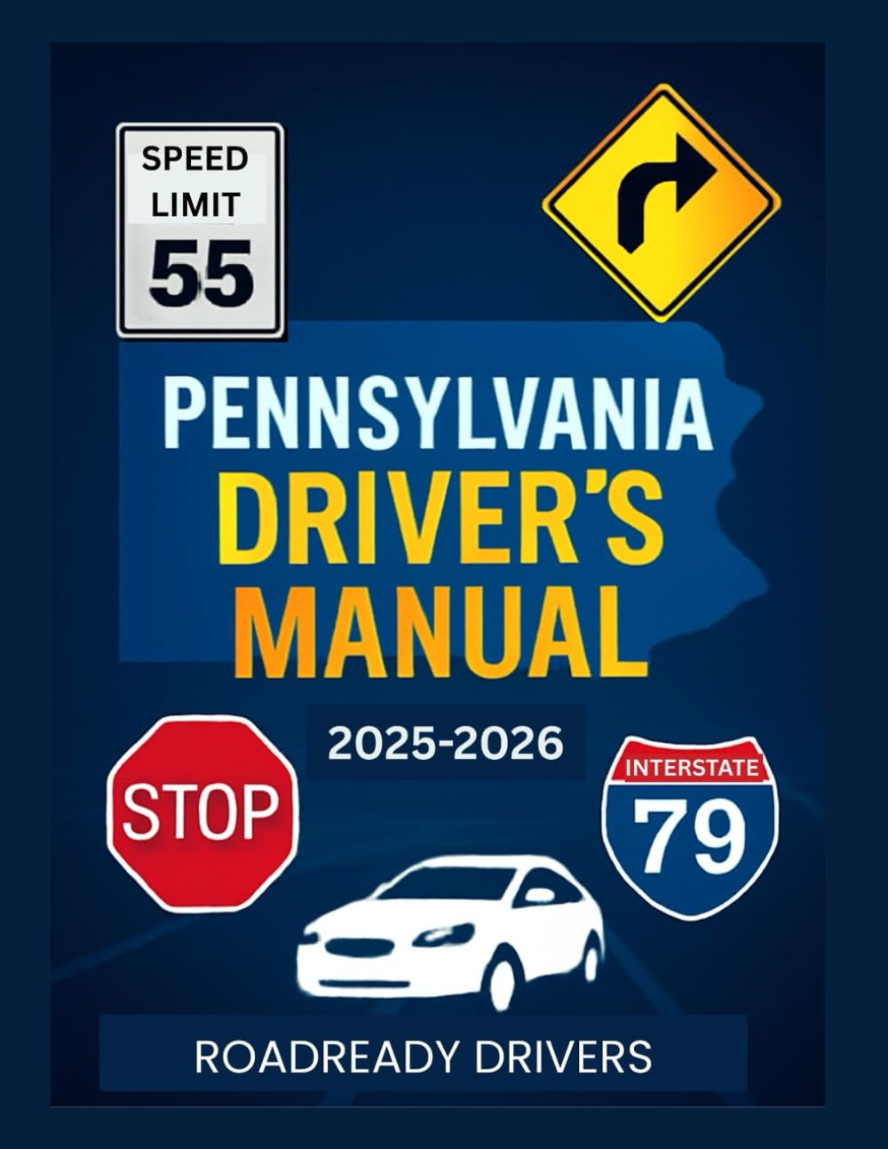 Pennsylvania Driver's Manual 2025-2026: DMV Learner’s Permit Study Guide with Practice Questions Based on the Latest Official DMV Handbook - Full Size (8.5”x 11”)