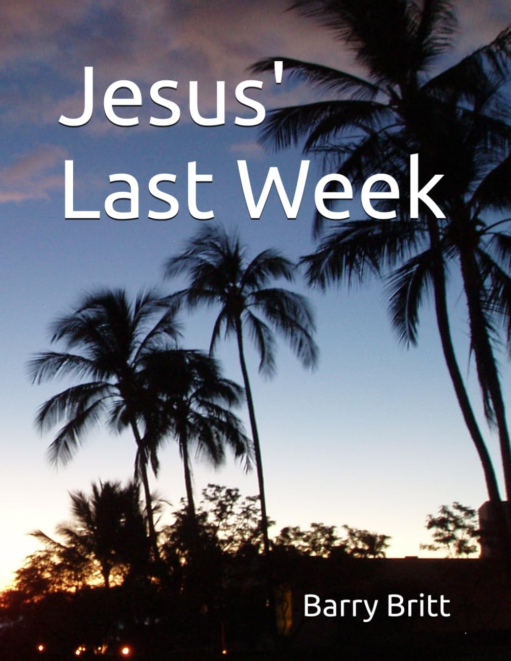 Jesus' Last Week