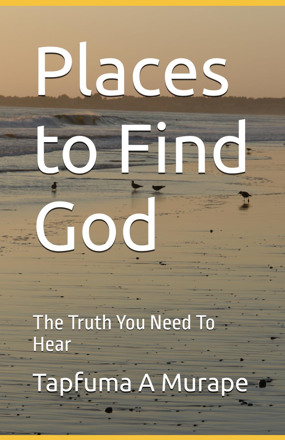 Places to Find God: The truth you need to hear