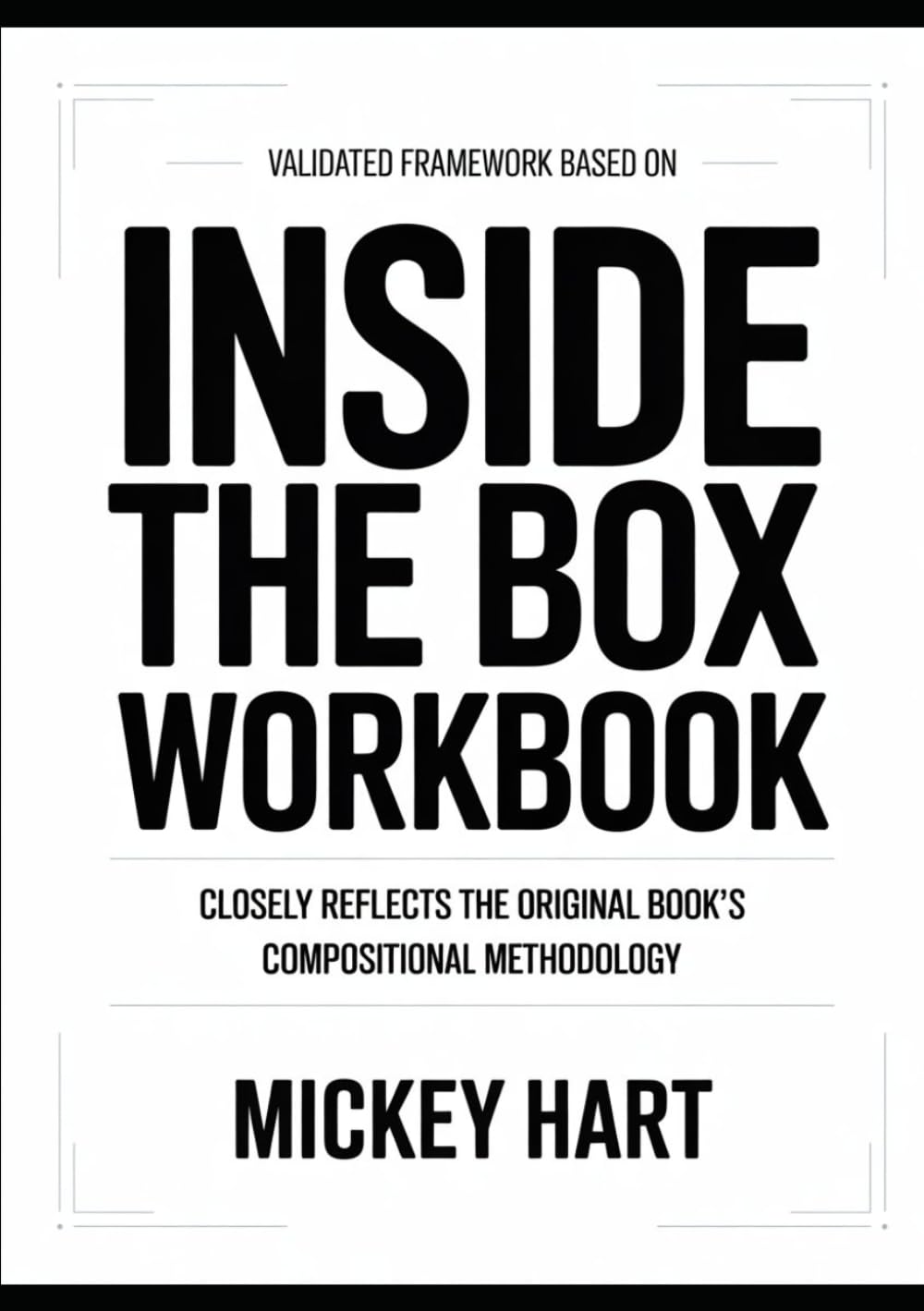 Validated Framework Based On Inside The Box: Closely reflects the original book’s compositional methodology