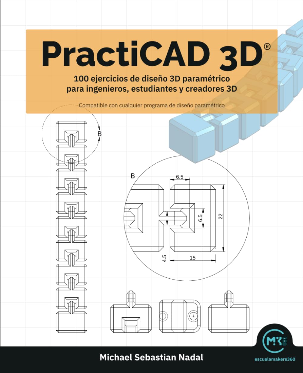 PractiCAD 3D: 100 ejercicios de diseño 3D paramétrico para ingenieros, estudiantes y creadores