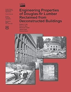Engineering Properties of Douglas-fir Lumber Reclaimed from Deconstructed Buildings