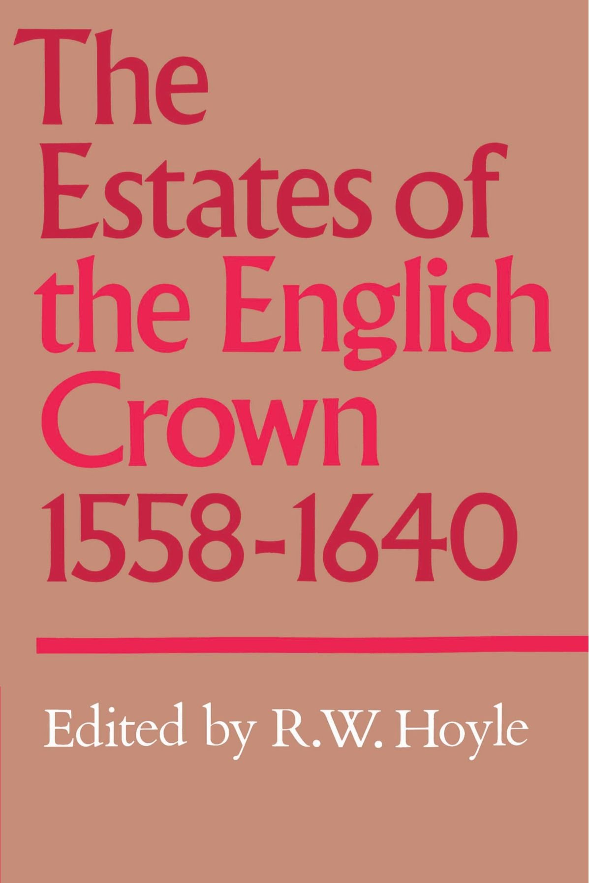 The Estates of the English Crown, 1558-1640