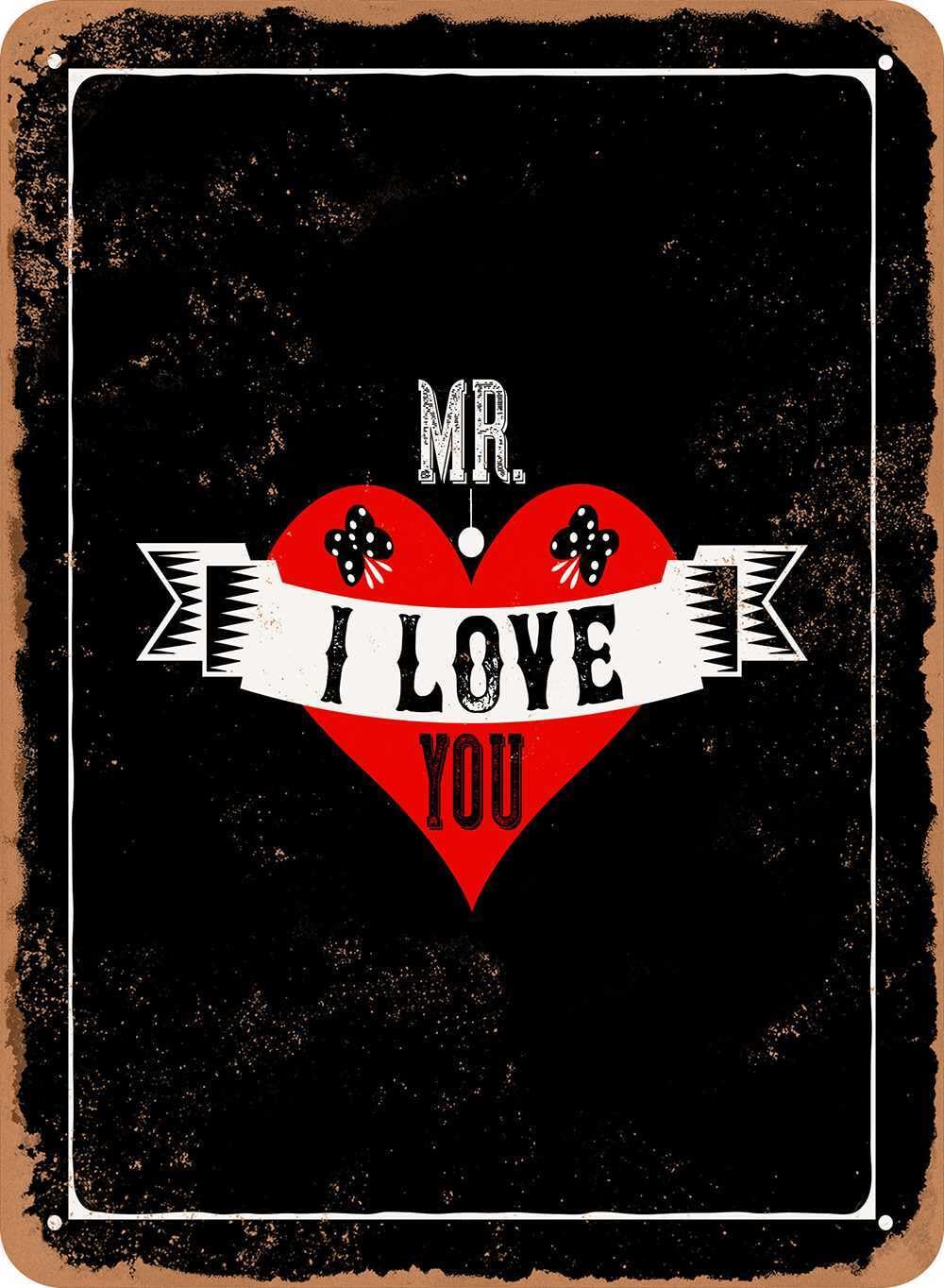 Metal Sign - Mr I Love You - Vintage Look home decor