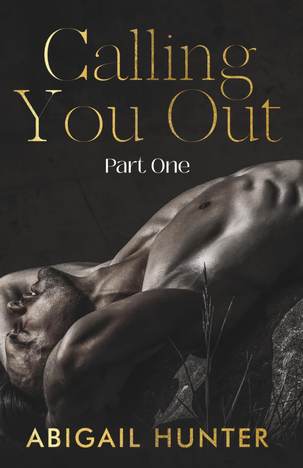 Calling You Out: Part One: MM Friends to Lovers Romance Duet (Lovers and Liars)