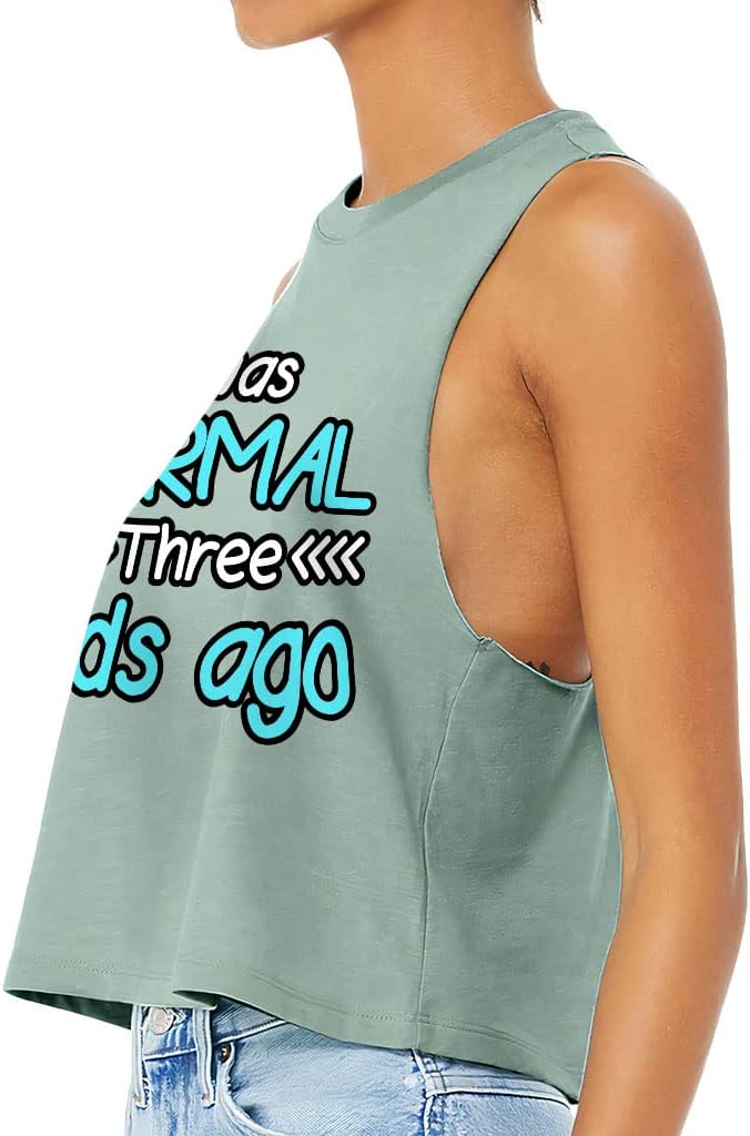 I was Normal 3 Kids Ago Racerback Cropped Tank - Funny Design Women's Tank - Printed Tank Top