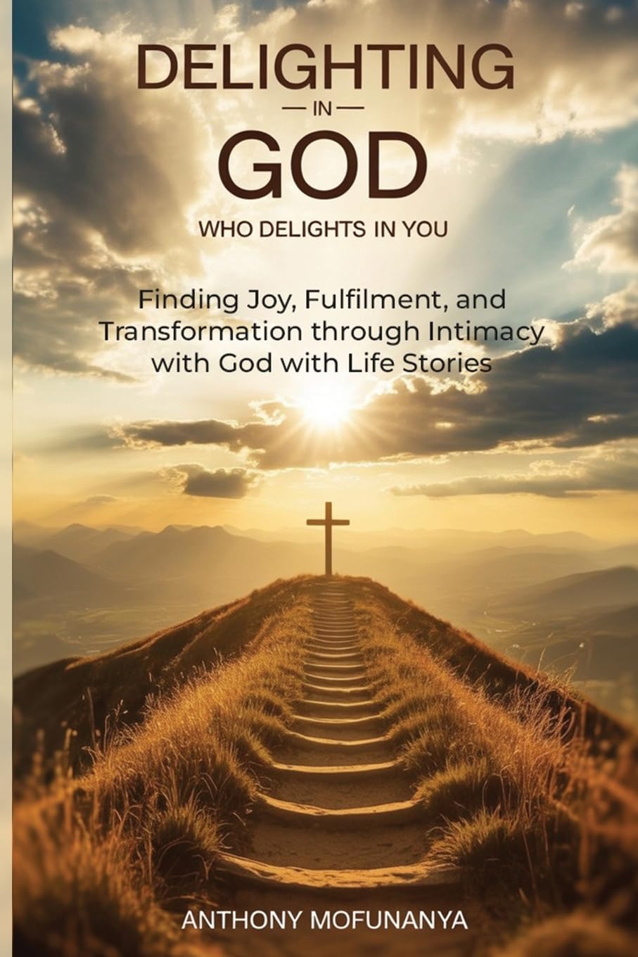 Delighting in God Who Delights in You