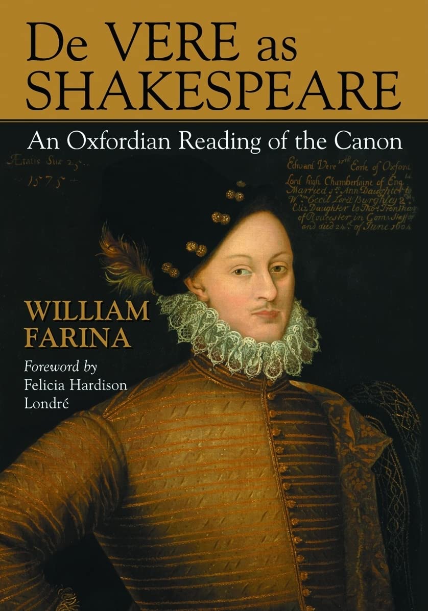 De Vere as Shakespeare: An Oxfordian Reading of the Canon