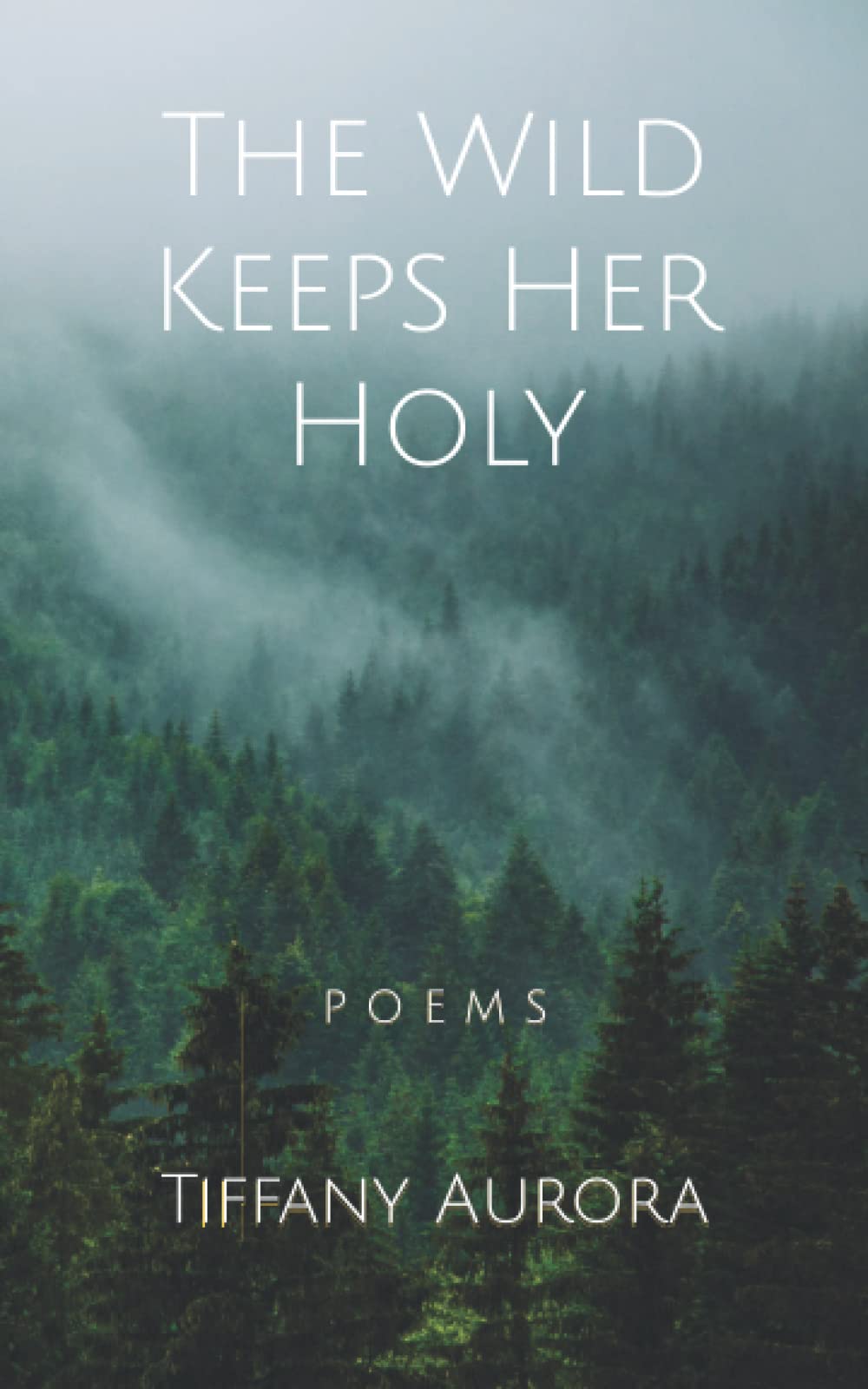The Wild Keeps Her Holy