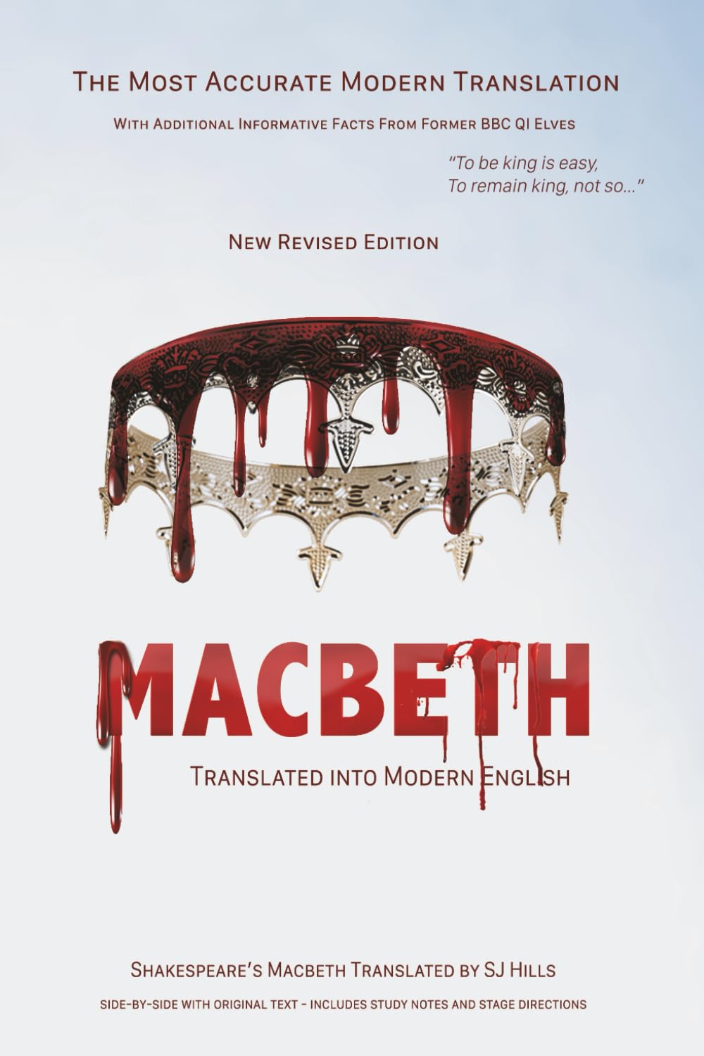 Macbeth Translated into Modern English: The most accurate line-by-line translation available, alongside original English, stage directions and historical notes: 33 (Shakespeare Translated)