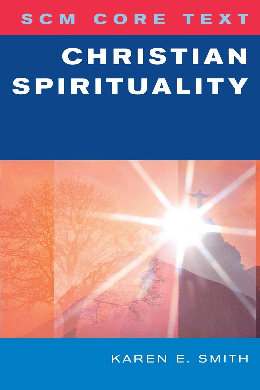 Christian Spirituality (SCM Core Text)