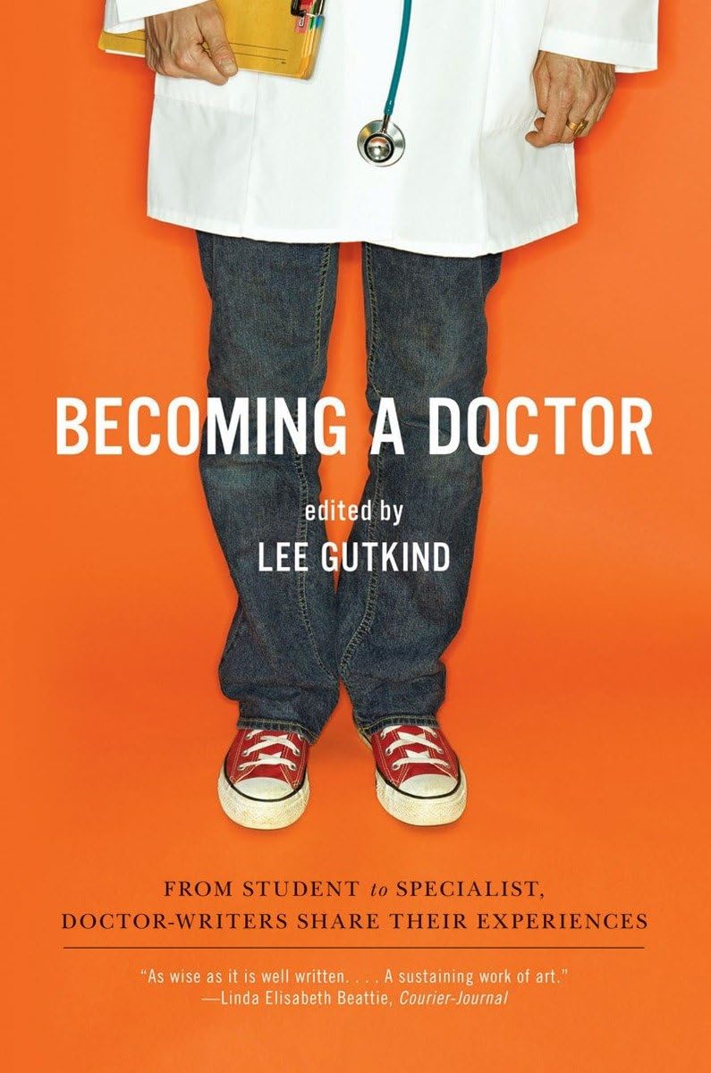 Becoming a Doctor – From Student to Specialist, Doctor–Writers Share Their Experiences Paperback – 15 July 2011