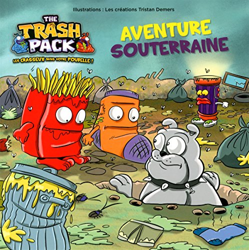 TRASH PACK : AVENTURE SOUTERRAINE