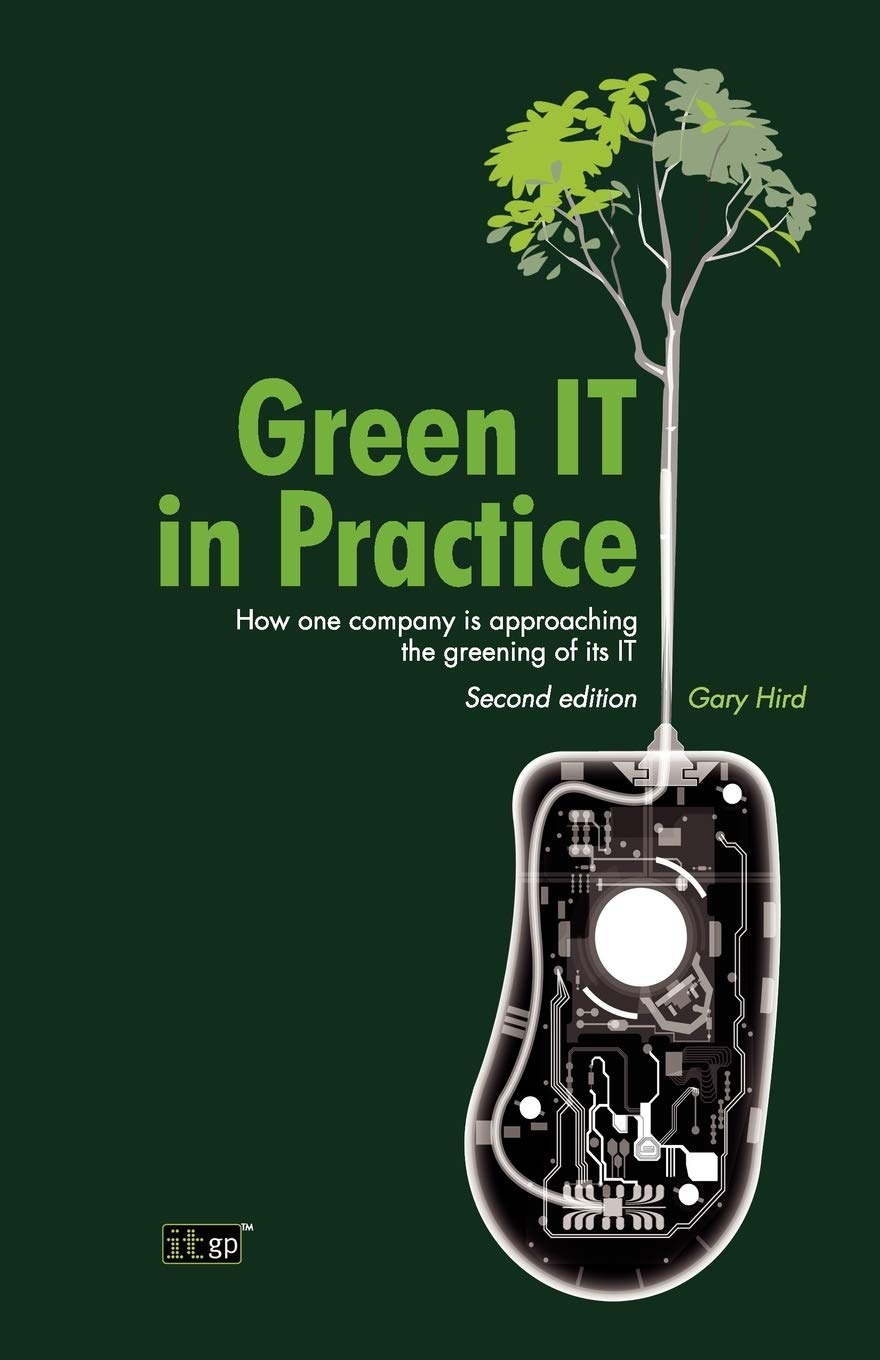 Buy Green IT in Practice: How One Company is Approaching the Greening of Its IT — BookShops.in