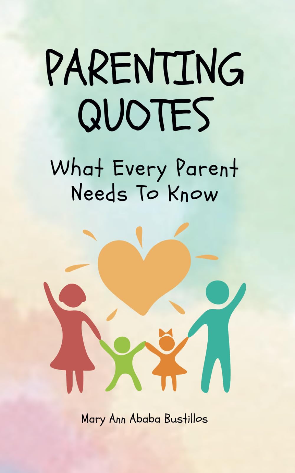 PARENTING QUOTES: What Every Parent Needs To Know