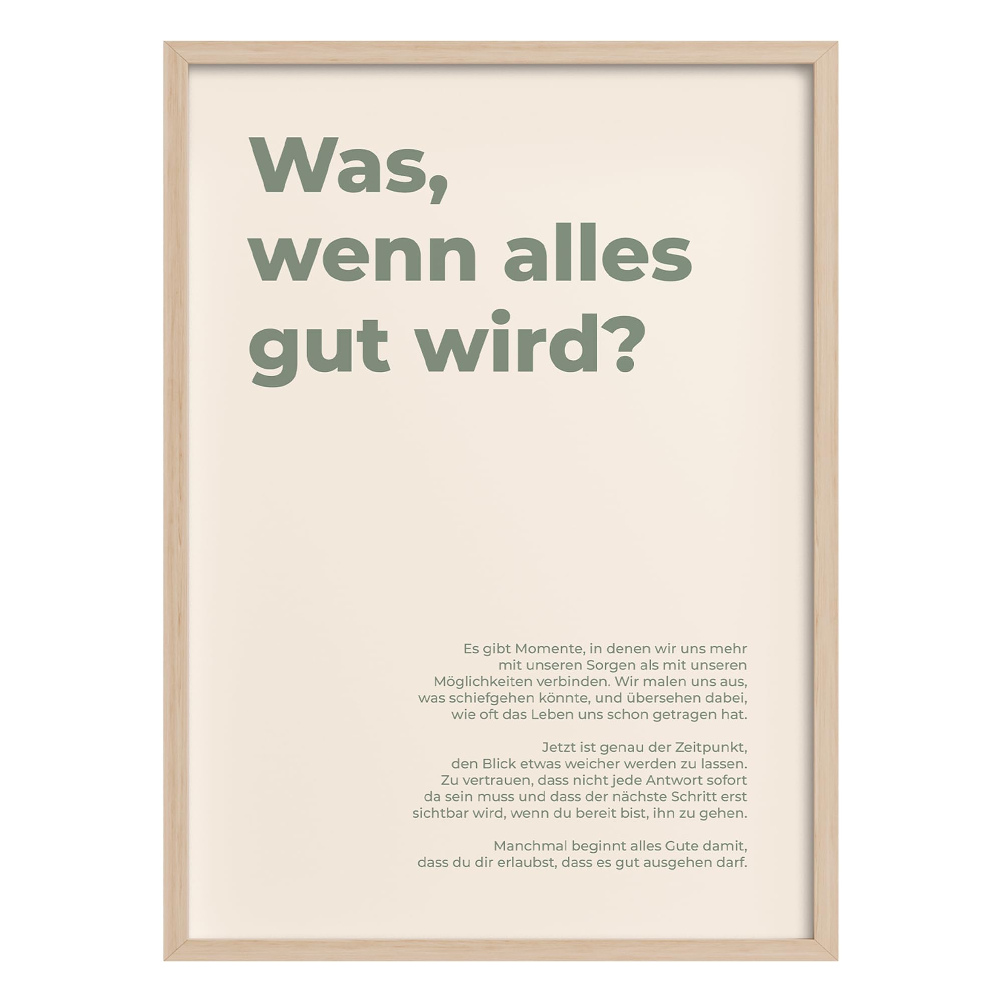 sinnbild Was wenn alles gut wird Poster Affirmation DIN A3 Holzrahmen hell