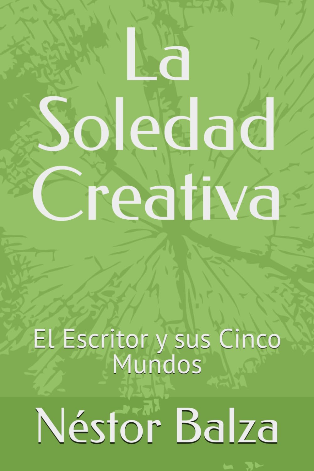 La Soledad Creativa: El Escritor y sus Cinco Mundos