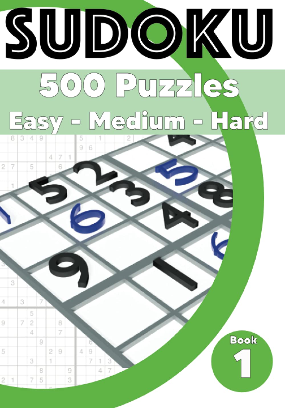 Sudoku: 500 Easy, Medium and Hard Sudoku Puzzles for Adults - with Solutions.