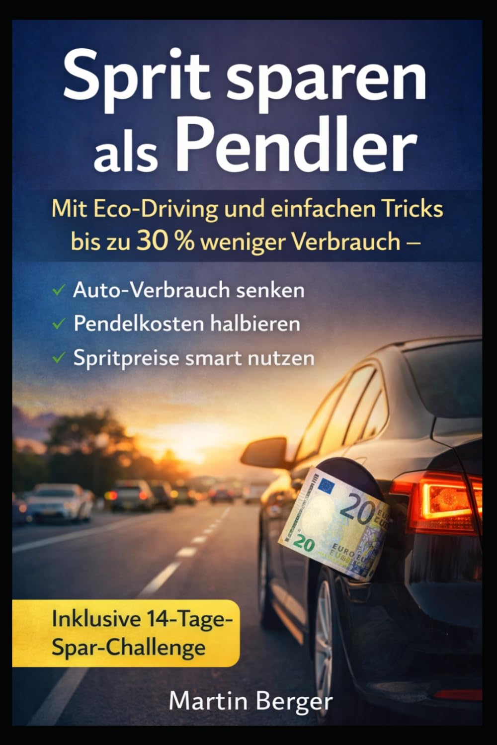Sprit sparen als Pendler: Mit Eco-Driving, Fahrtechnik und einfachen Tricks bis zu 30 % weniger Verbrauch – Der praktische Pendler-Ratgeber