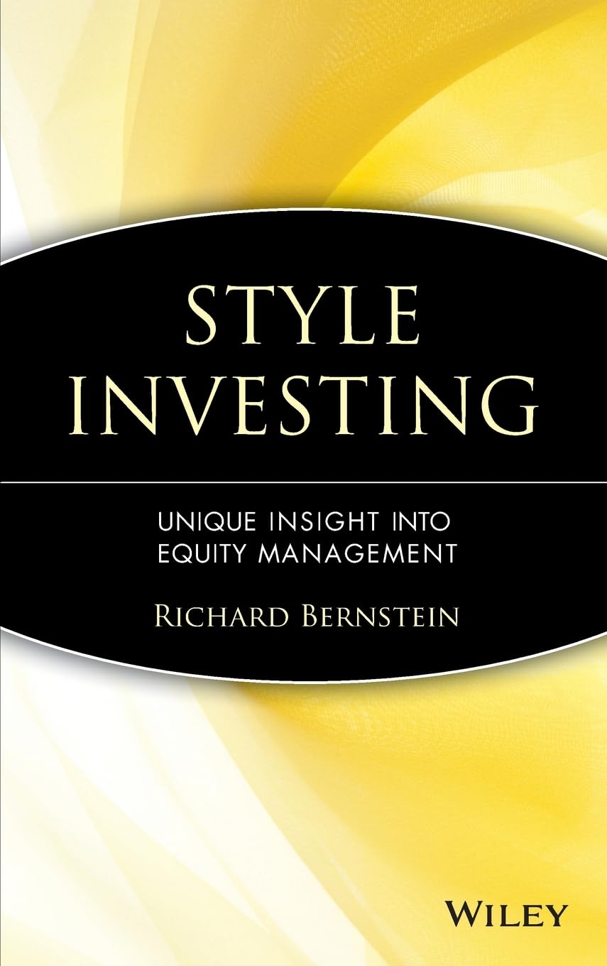 Style Investing: Unique Insight Into Equity Management: 31 (Frontiers in Finance Series)