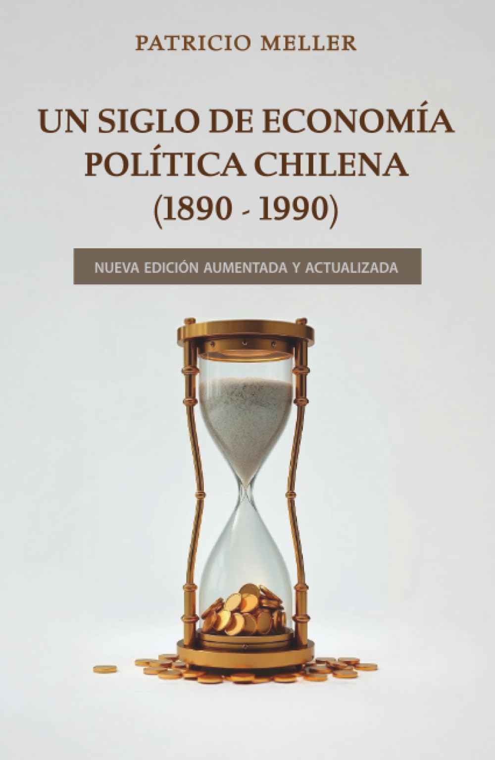 Un Siglo de Economía Política Chilena (1890-1990)