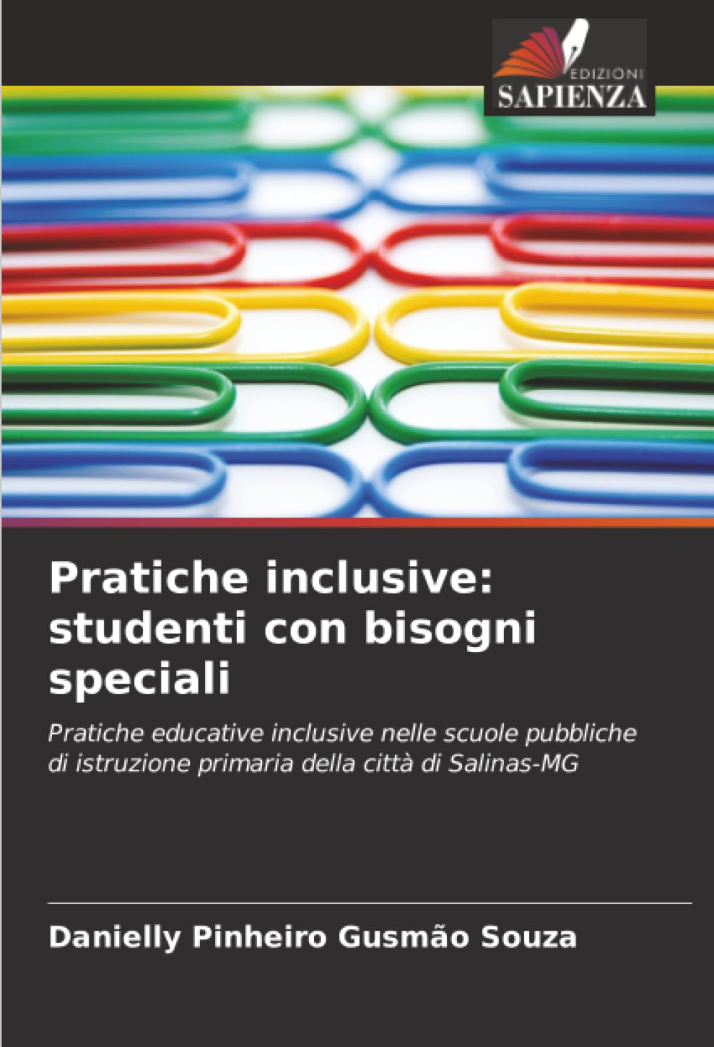 Pratiche inclusive: studenti con bisogni speciali: Pratiche educative inclusive nelle scuole pubbliche di istruzione primaria della città di Salinas-MG