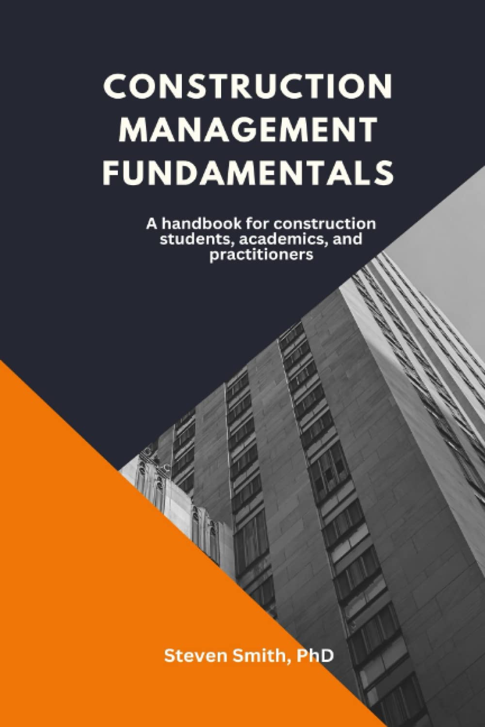 Construction management fundamentals: A handbook for construction students, academics, and practitioners