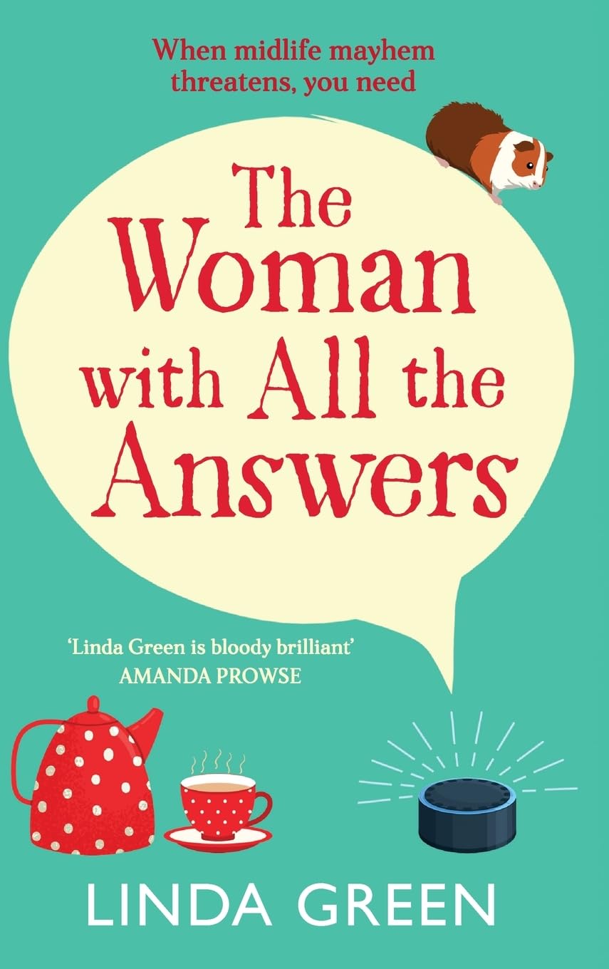 The Woman with All the Answers: A hilarious and uplifting read from Richard & Judy bestseller Linda Green