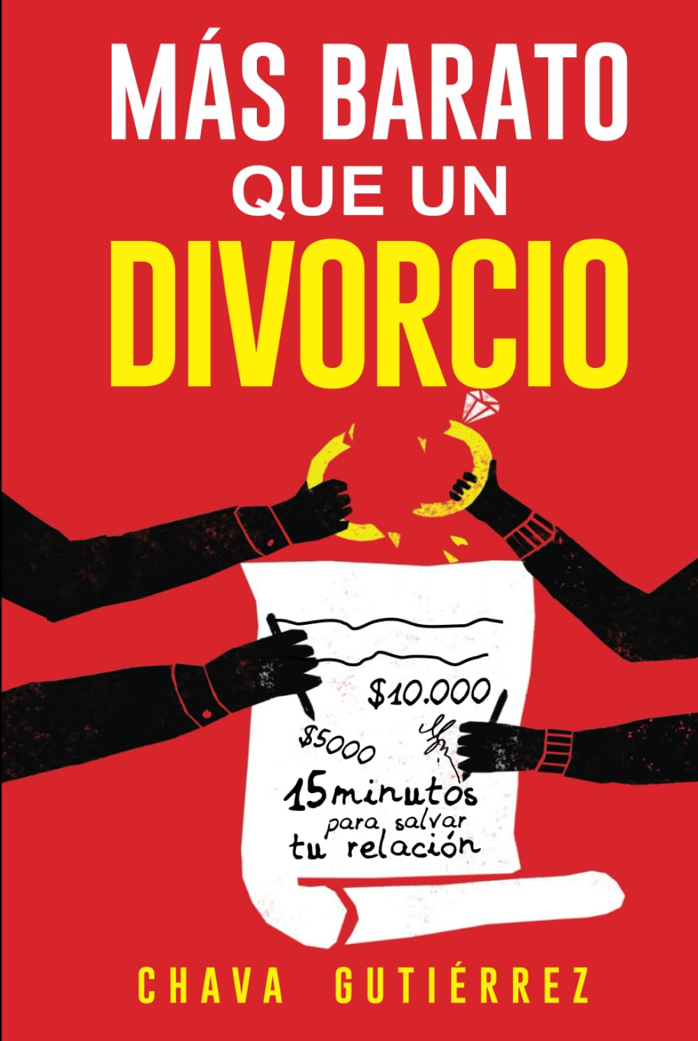Más Barato que un Divorcio: 15 Minutos para Salvar tu Relación
