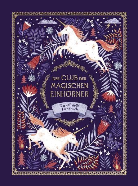 Der Club der magischen Einhörner: Das offizielle Handbuch