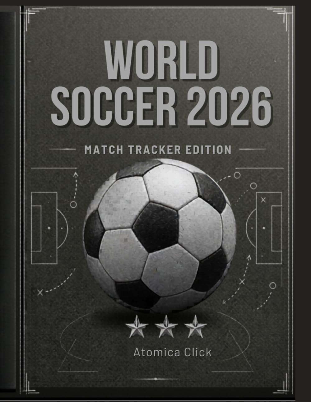 World Soccer 2026: The Ultimate Fan Notebook: Soccer Match Tracker, Brackets, and Notes for Fans